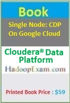 Book: Cloudera Data Platform CDP On Google Cloud (QuickStartVM Download)